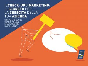 Il check-up di marketing: il segreto per la crescita della tua attività