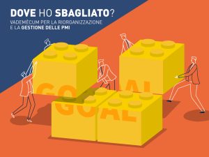 Dove ho sbagliato, vademecum per la riorganizzazione e la gestione delle pmi